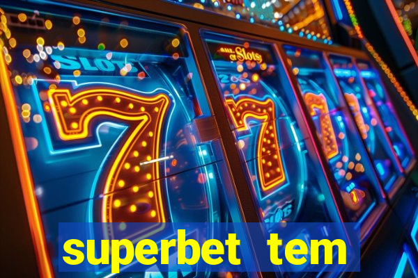 superbet tem pagamento antecipado