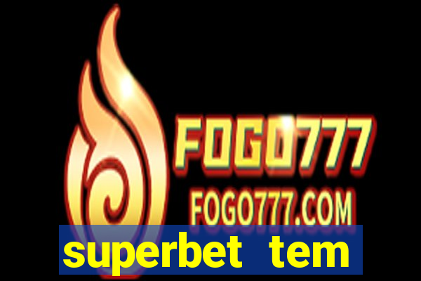 superbet tem pagamento antecipado