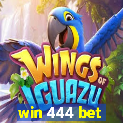 win 444 bet