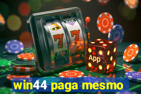 win44 paga mesmo