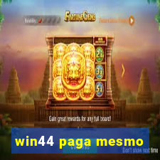 win44 paga mesmo