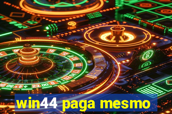 win44 paga mesmo