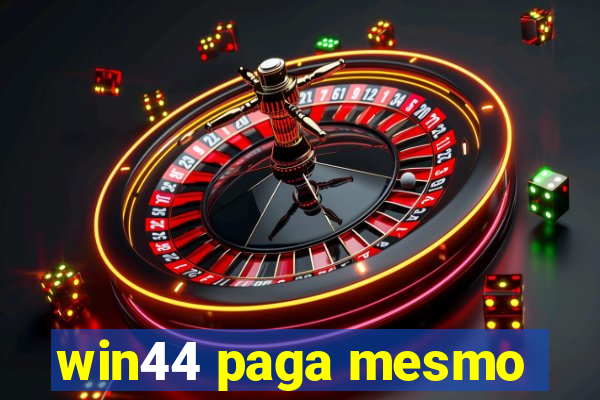 win44 paga mesmo