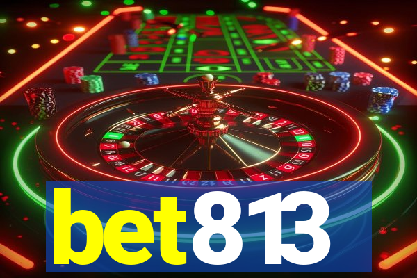 bet813