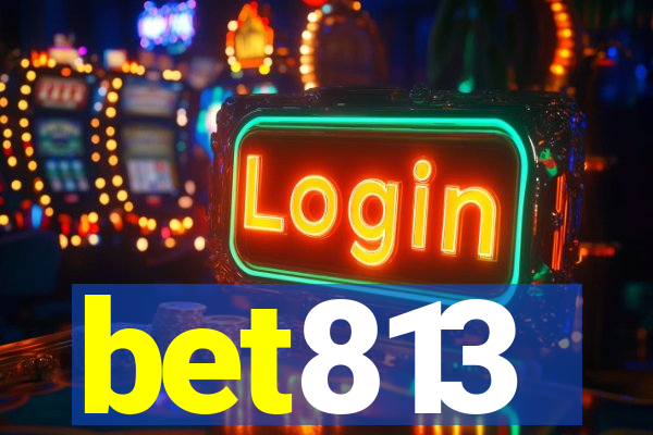 bet813