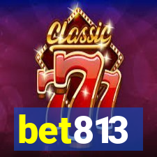 bet813