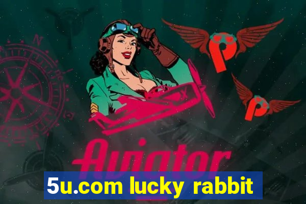 5u.com lucky rabbit