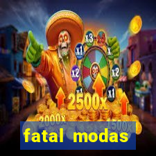 fatal modas barreiras bahia