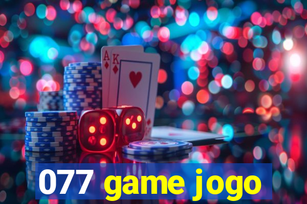 077 game jogo