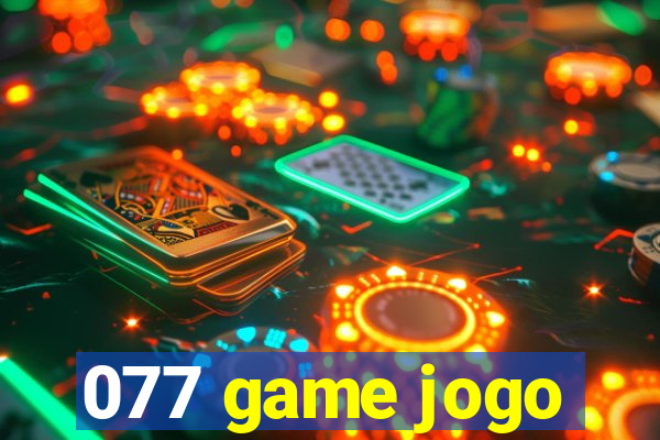 077 game jogo