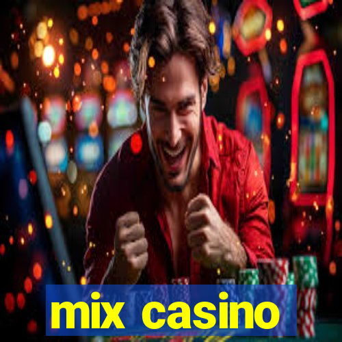 mix casino