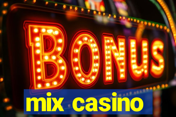 mix casino