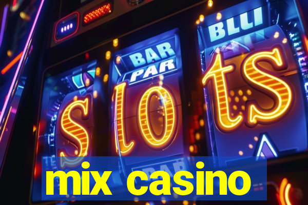 mix casino