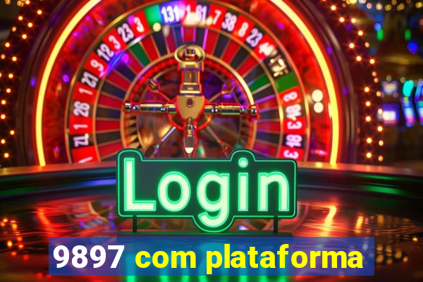 9897 com plataforma