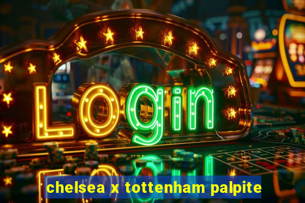 chelsea x tottenham palpite