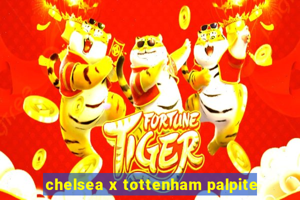 chelsea x tottenham palpite