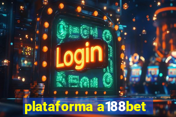 plataforma a188bet