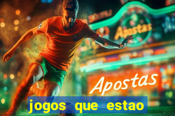 jogos que estao pagando hoje