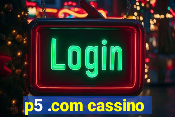 p5 .com cassino