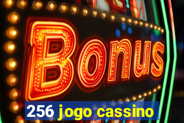 256 jogo cassino