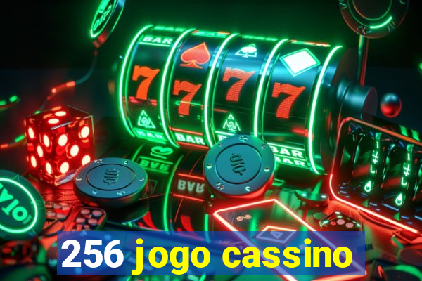 256 jogo cassino