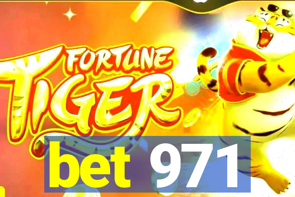 bet 971