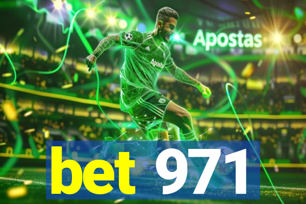 bet 971