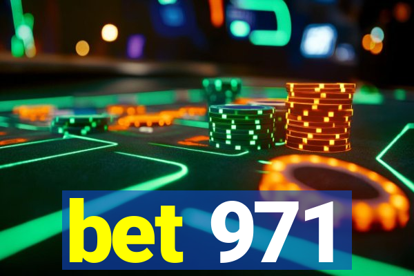 bet 971