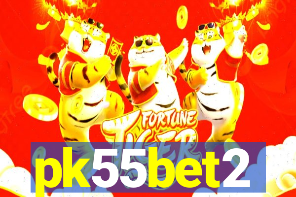 pk55bet2