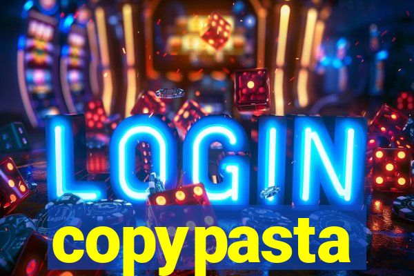 copypasta