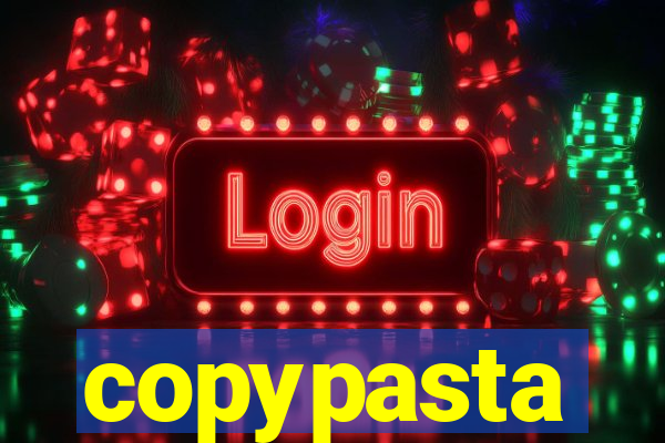 copypasta