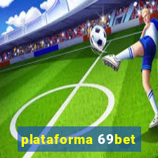 plataforma 69bet