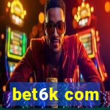 bet6k com