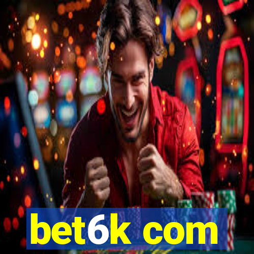 bet6k com