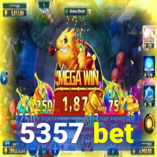 5357 bet