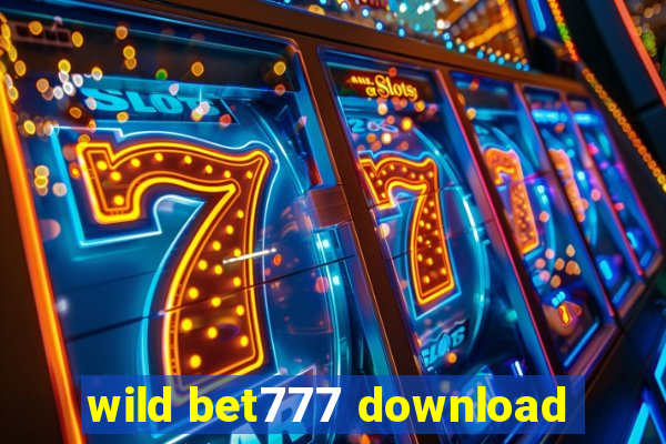 wild bet777 download