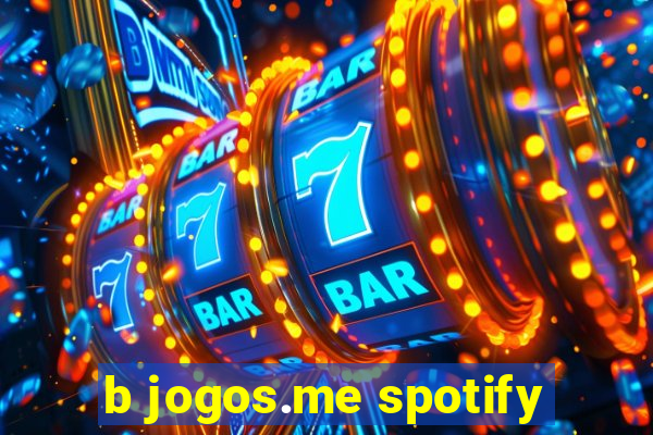 b jogos.me spotify