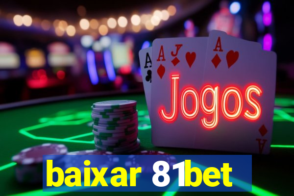 baixar 81bet