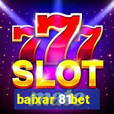 baixar 81bet