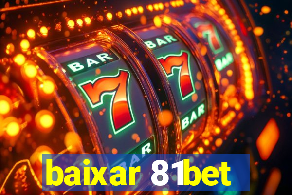 baixar 81bet