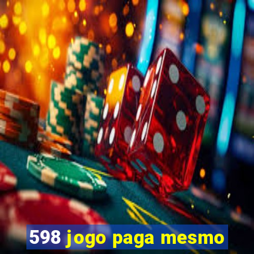 598 jogo paga mesmo