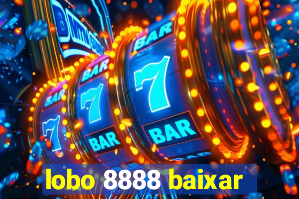 lobo 8888 baixar