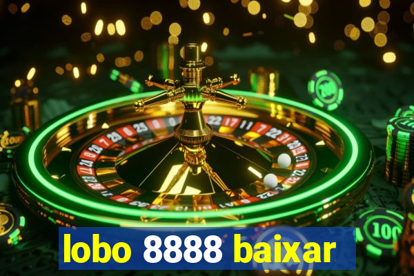 lobo 8888 baixar