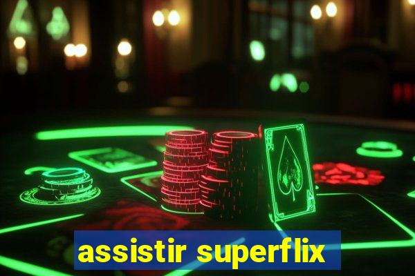 assistir superflix