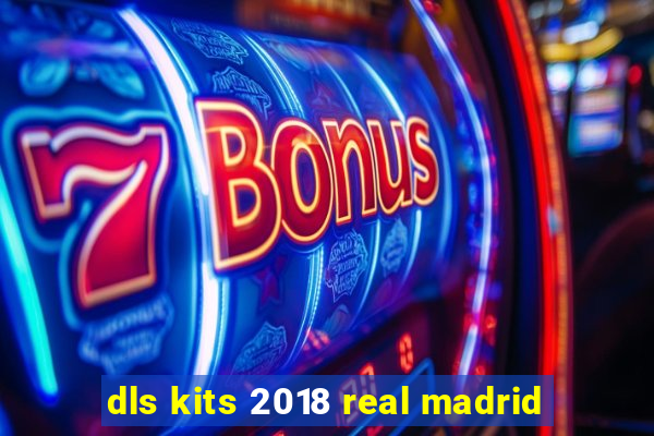 dls kits 2018 real madrid