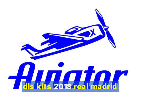 dls kits 2018 real madrid