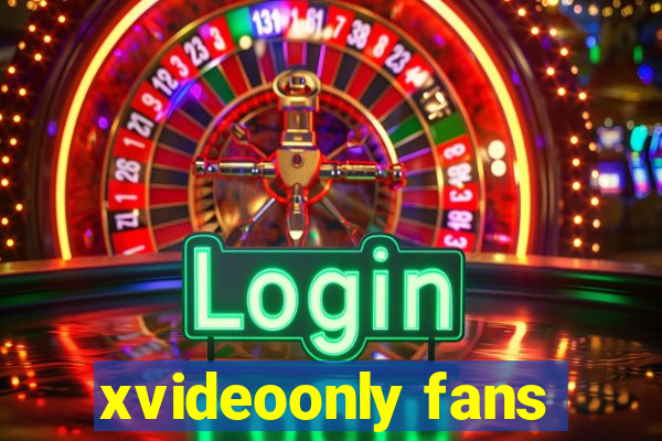 xvideoonly fans