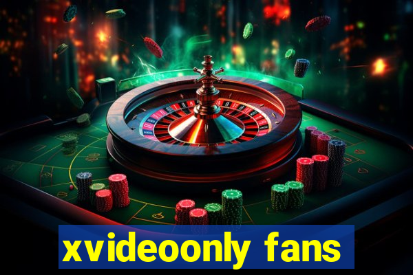 xvideoonly fans