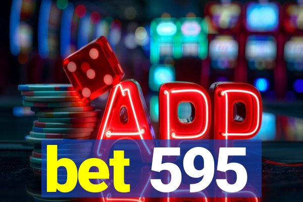 bet 595