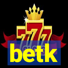 betk